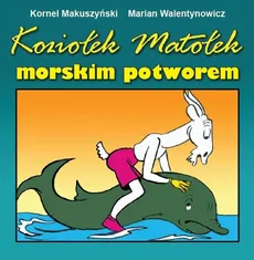 Koziołek Matołek morskim potworem - Outlet - Kornel Makuszyński