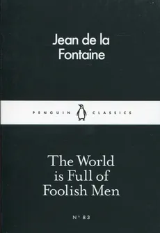 The World is Full of Foolish Men - de La Fontaine Jean
