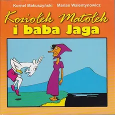 Koziołek Matołek i baba Jaga - Kornel Makuszyński