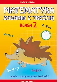 Matematyka Zadania z treścią Klasa 2 - Ewa Buczkowska