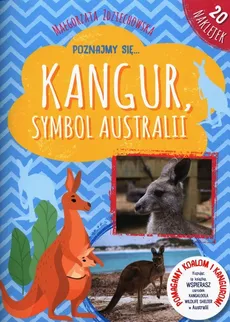 Poznajmy się Kangur symbol Australii - Małgorzata Zdziechowska