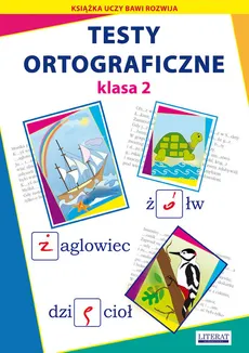 Testy ortograficzne Klasa 2 - Outlet - Beata Guzowska, Iwona Kowalska
