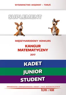 Matematyka z wesołym kangurem Suplement 2017 Kadet Junior Student - Outlet