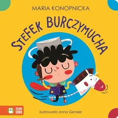 Kołysanki rymowanki Stefek Burczymucha - Maria Konopnica