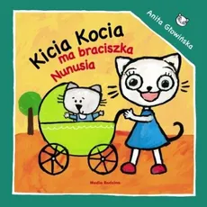 Kicia Kocia ma braciszka Nunusia - Outlet - Anita Głowińska