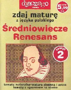 Zdaj maturę z języka polskiego Średniowiecze Renesans Zeszyt 2/2005 - Outlet - Agnieszka Ciesielska, Krzysztof Marczewski