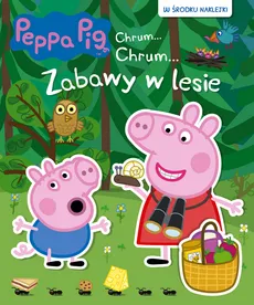 Peppa Pig Chrum... Chrum... Zabawy w lesie