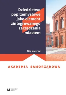 Dziedzictwo poprzemysłowe jako element zintegrowanego zarządzania miastem - Outlet - Filip Moterski