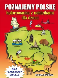 Poznajemy Polskę Kolorowanka z naklejkami dla dzieci - Beata Guzowska, Krzysztof Tonder