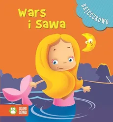 Bajeczkowo Wars i Sawa - Natalia Galuchowska
