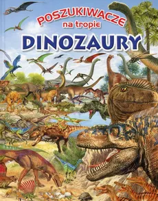 Poszukiwacze na tropie Dinozaury - Pere Rovira