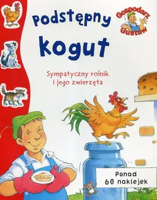 Gospodarz Gustaw Podstępny kogut
