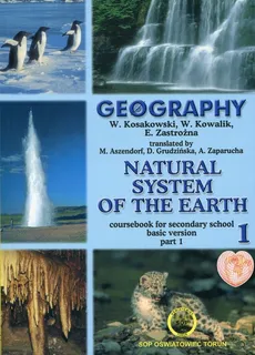 Geography Natural system of the earth Podręcznik Część 1 Zakres podstawowy