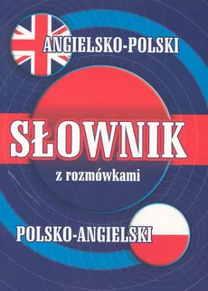 Słownik angielsko-polski polsko-angielski z rozmówkami - Outlet - Grzebieniowski Tadeusz J., Andrzej Kaznowski