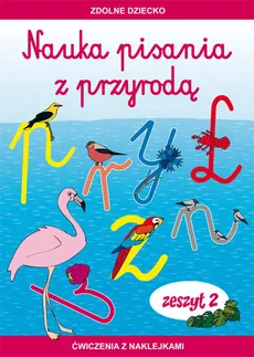 Nauka pisania z przyrodą Zeszyt 2 Ćwiczenia z naklejkami - Jadwiga Dębowiak