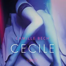 Cecile - opowiadanie erotyczne - Camille Bech