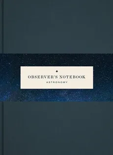 Observer"s Notebook Astronomy