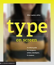 Type on Screen - Ellen Lupton