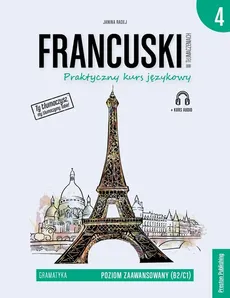 Francuski w tłumaczeniach. Gramatyka Część 4 - Outlet - Janina Radej
