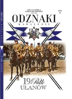 Wielka Księga Kawalerii Polskiej Odznaki Kawalerii Tom 32