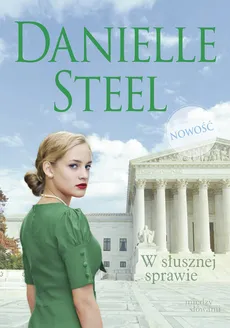 W słusznej sprawie - Outlet - Danielle Steel