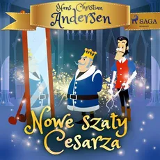 Nowe szaty Cesarza - Hans Christian Andersen