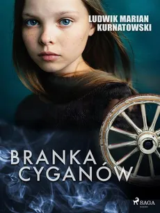 Branka Cyganów - Ludwik Marian Kurnatowski