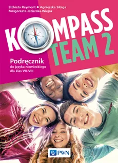 Kompass Team 2 Podręcznik do języka niemieckiego 7-8 - Agnieszka Sibiga, Elżbieta Reymont, Małgorzata Jezierska-Wiejak