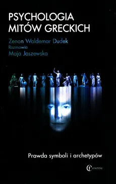 Psychologia mitów greckich - Outlet - Dudek Zenon Waldemar