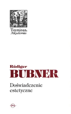 Doświadczenie estetyczne - Rudiger Bubner