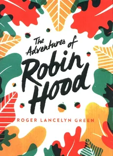 The Adventures of Robin Hood - Lancelyn Green Roger