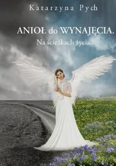 Anioł do wynajęcia - Katarzyna Pych