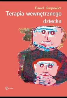 Terapia wewnętrznego dziecka - Outlet - Paweł Karpowicz
