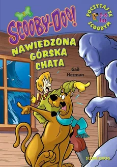 ScoobyDoo! Nawiedzona górska chata Poczytaj ze Scoobym - Herman Gail