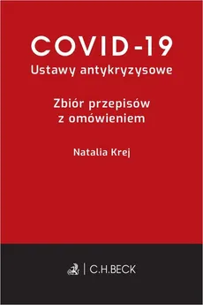 COVID-19 Ustawy antykryzysowe Zbiór przepisów z omówieniem - Outlet - Natalia Krej
