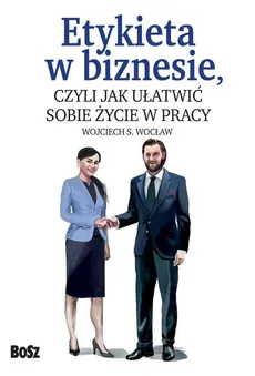 Etykieta w biznesie - Outlet - Wojciech Wocław