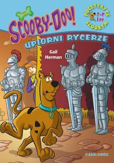 ScoobyDoo! Upiorni rycerze Poczytaj ze Scoobym - Herman Gail