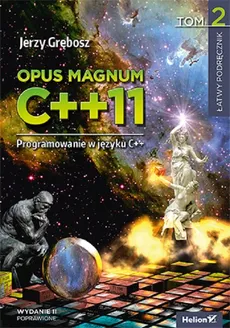 Opus magnum C++11 Programowanie w języku C++ Tom 2 - Outlet - Jerzy Grębosz