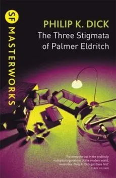 The Three Stigmata of Palmer Eldritch - Dick Philip K.