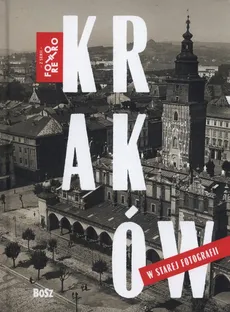 Kraków w starej fotografii - Outlet