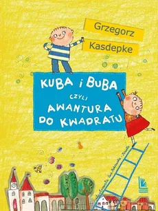 Kuba i Buba czyli awantura do kwadratu - Outlet - Grzegorz Kasdepke