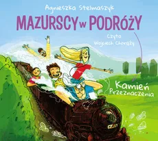 Mazurscy w podróży Tom 3 Kamień przeznaczenia - Agnieszka Stelmaszyk