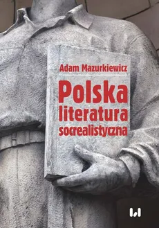 Polska literatura socrealistyczna - Outlet - Adam Mazurkiewicz