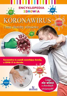 Encyklopedia zdrowia Koronawirus i inne choroby wirusowe - Magda Lipka