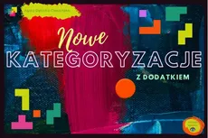 Nowe kategoryzacje - Agata Dębicka-Cieszyńska