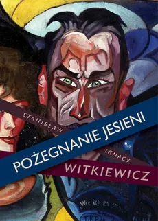 Pożegnanie jesieni - Outlet - Witkiewicz Stanisław Ignacy