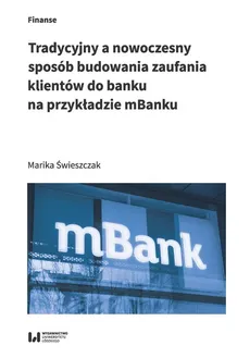Tradycyjny a nowoczesny sposób budowania zaufania klientów do banku na przykładzie mBanku - Outlet - Marika Świeszczak