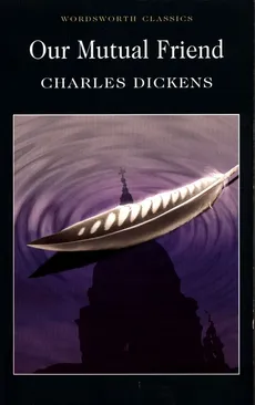Our Mutual Friend - Outlet - Charles Dickens