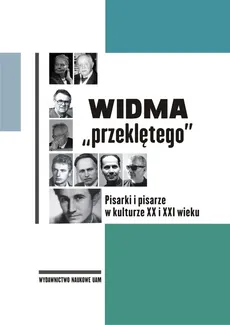 Widma „przeklętego” Pisarki i pisarze w kulturze XX i XXI wieku - Grzegorz Pertek, Przymuszała Beata - Redakcja