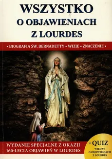 Wszystko o objawieniach z Lourdes - Outlet - Jacek Molka